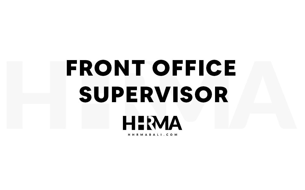 Hospitality Front office supervisor job vacancies 2024 HHRMA Bali